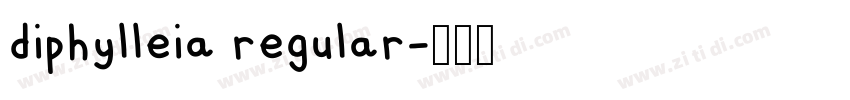 diphylleia regular字体转换